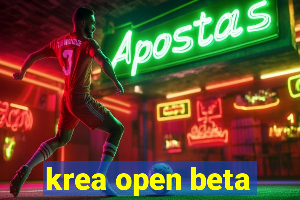 krea open beta